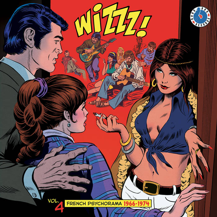 Wizzz! Vol.4 (French Psychorama 1966-1974)» 2021